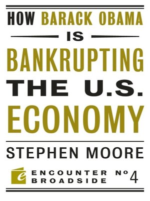 cover image of How Barack Obama is Bankrupting the U.S. Economy